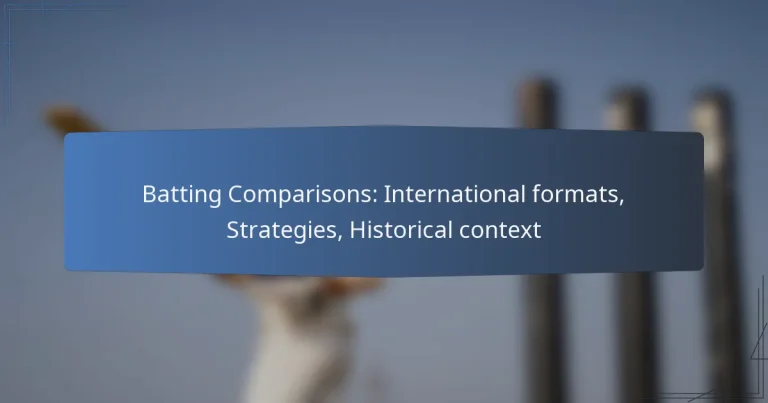Batting Comparisons: International formats, Strategies, Historical context