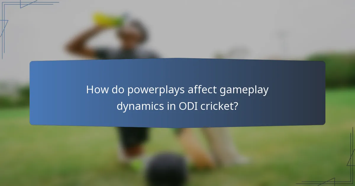 How do powerplays affect gameplay dynamics in ODI cricket?