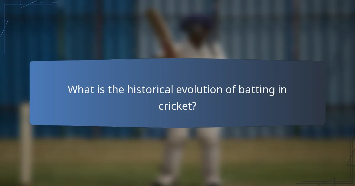 What is the historical evolution of batting in cricket?