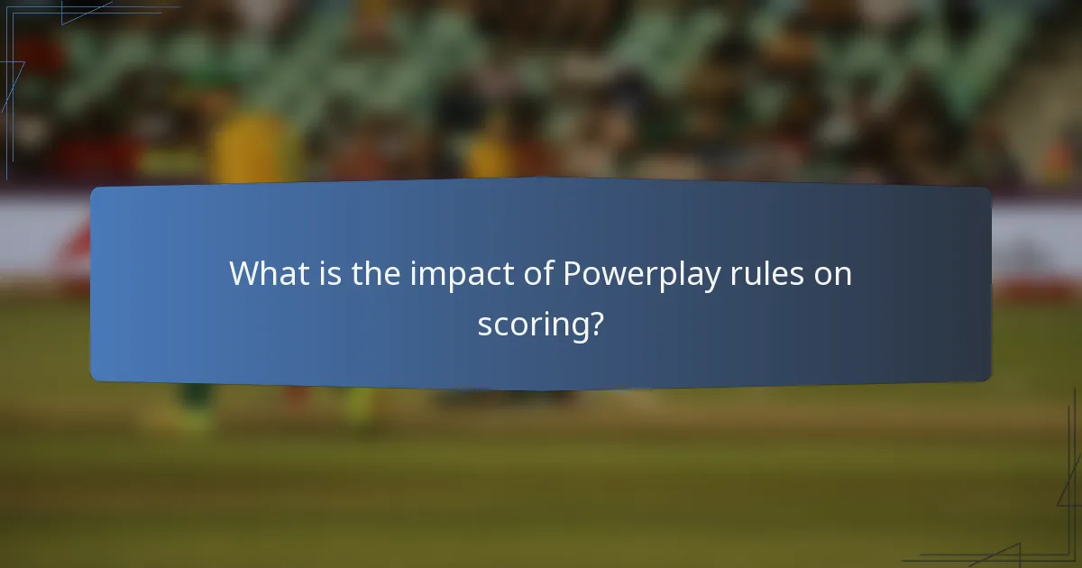 What is the impact of Powerplay rules on scoring?